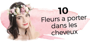 10 fleurs à porter dans les cheveux